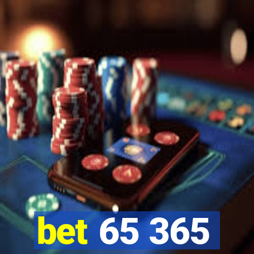 bet 65 365